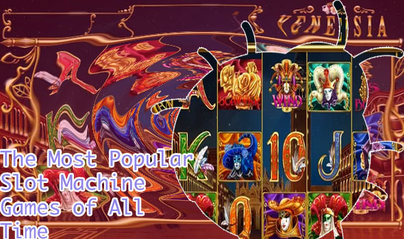 Most famous slot machines