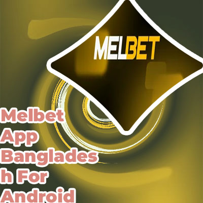 Melbet app bangladesh